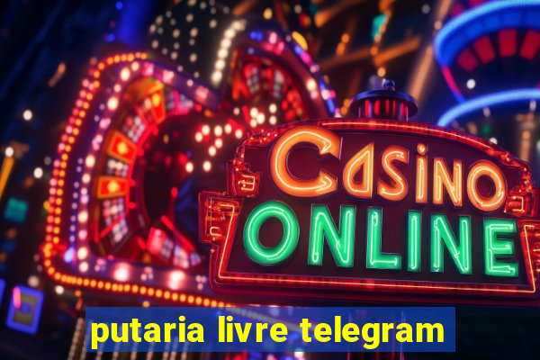 putaria livre telegram